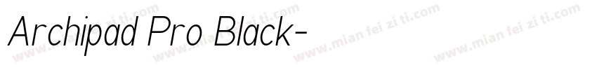 Archipad Pro Black字体转换
